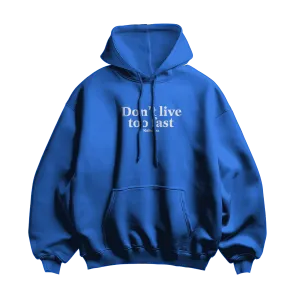 Don't Live Too Fast Oversized Hoodie by Kaihama