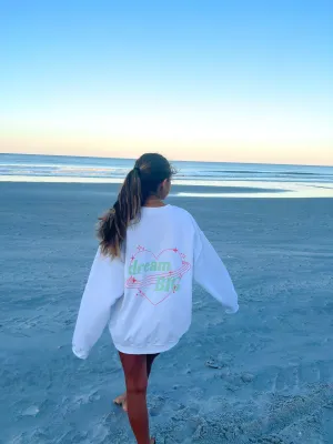 DREAM BIG CREWNECK